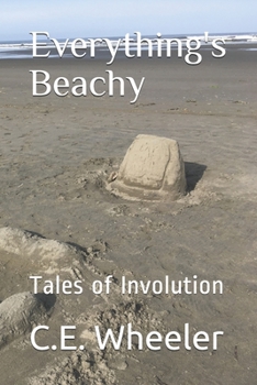 Paperback Everything's Beachy: Tales of Involution Book