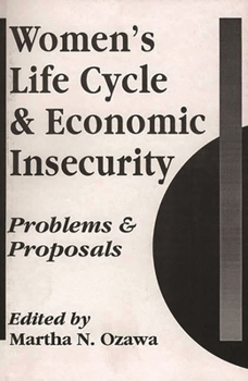 Paperback Women's Life Cycle and Economic Insecurity: Problems and Proposals Book
