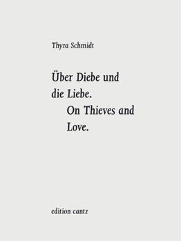Hardcover Thyra Schmidt: On Thieves and Love Book