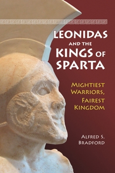 Hardcover Leonidas and the Kings of Sparta: Mightiest Warriors, Fairest Kingdom Book