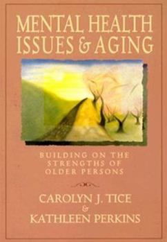 Paperback Mental Health Issues & Aging: Building on the Strengths of Older Persons Book