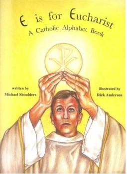 Hardcover E is for Eucharist - A Catholic Alphabet Book