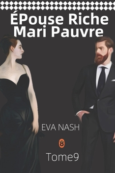 Paperback ÉPouse Riche Mari Pauvre: ROMANCE DE MILLIARDAIRE, Tome 9 [French] Book