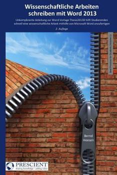 Paperback Wissenschaftliche Arbeiten schreiben mit Word 2013 (2. Auflage): Unkomplizierte Anleitung zur Word-Vorlage Thesis2013D hilft Studierenden schnell eine [German] Book