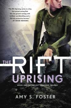 The Rift Uprising - Book #1 of the Rift Uprising Trilogy