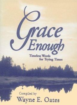 Paperback Grace Enough: Timeless Words for Trying Times Book