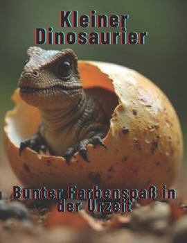 Paperback Kleiner Dinosaurier: Bunter Farbenspaß in der Urzeit [German] Book