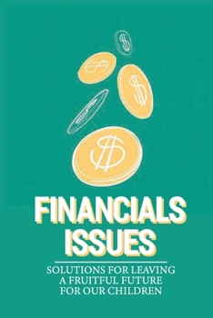 Financials Issues: Solutions For Leaving A Fruitful Future For Our Children: Failing To Redistribute Taxes