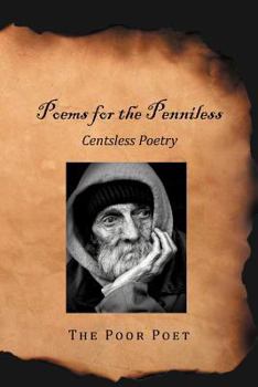 Paperback Poems for the Penniless: Centsless Poetry Book