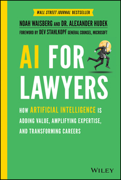 Hardcover AI for Lawyers: How Artificial Intelligence Is Adding Value, Amplifying Expertise, and Transforming Careers Book