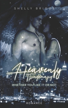 Paperback Heavenly Thingamajig: Whether you like it or not Book