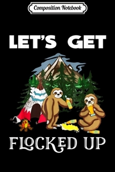 Paperback Composition Notebook: Let's Get Flocked Up Journal/Notebook Blank Lined Ruled 6x9 100 Pages Book