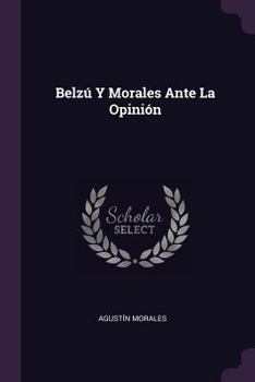 Paperback Belzú Y Morales Ante La Opinión Book