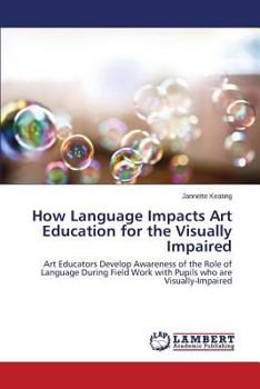 How Language Impacts Art Education for the Visually Impaired