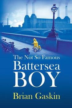 Paperback The Not So Famous Battersea Boy Book