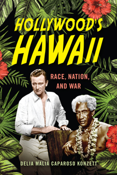 Paperback Hollywood's Hawaii: Race, Nation, and War Book
