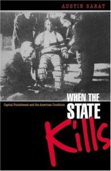 Hardcover When the State Kills: Capital Punishment and the American Condition Book