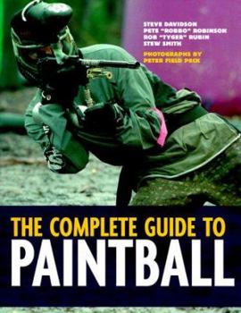 Paperback The Complete Guide to Paint Ball Book