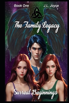 The Family Legacy Book One: Surreal Beginnings (The Family Legacy series)