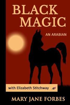 Paperback Black Magic: An Arabian Stallion Book