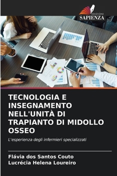 Paperback Tecnologia E Insegnamento Nell'unità Di Trapianto Di Midollo Osseo [Italian] Book