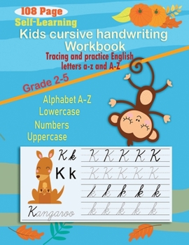 Paperback Kids cursive handwriting workbook: Self-Help Beginner cursive handwriting workbook for kids (Cursive number and letter)-cursive handwriting kindergart Book