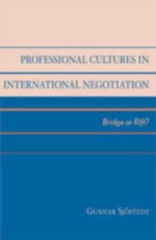 Hardcover Professional Cultures in International Negotiation: Bridge or Rift? Book
