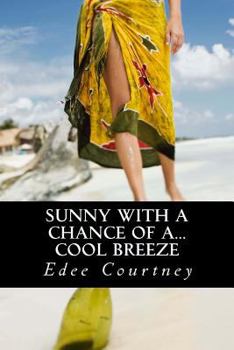Paperback Sunny With a Chance of a...Cool Breeze Book