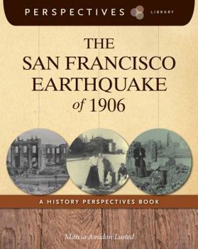 Paperback The San Francisco Earthquake of 1906: A History Perspectives Book