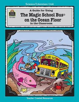 Paperback A Guide for Using the Magic School Bus on the Ocean Floor in the Classroom Book