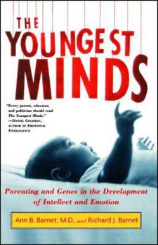 Paperback The Youngest Minds: Parenting and Genetic Inheritance in the Development of Intellect and Emotion Book