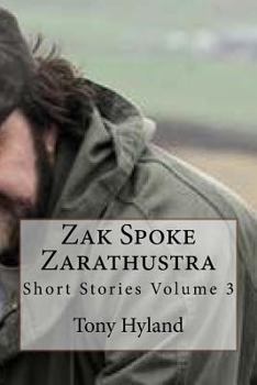 Paperback Zak spoke Zarathustra: Short Stories Volume 3 Book