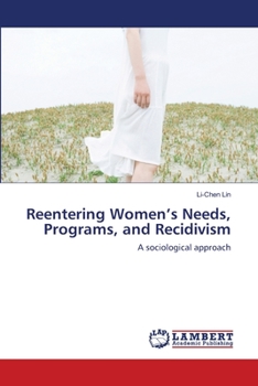 Paperback Reentering Women's Needs, Programs, and Recidivism Book