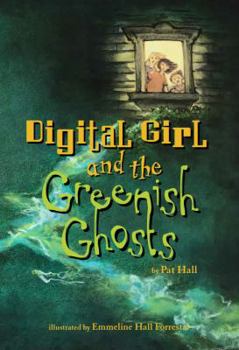 Paperback Digital Girl and the Greenish Ghosts Book