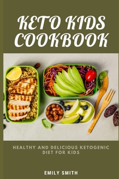 Paperback Keto Kids Cookbook: Healthy and Delicious Ketogenic Diet for Kids Book