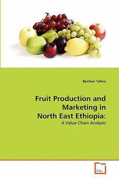 Paperback Fruit Production and Marketing in North East Ethiopia Book