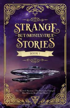 Paperback Strange But (Mostly) True, Book 1 (Strange but Mostly True, 1) Book