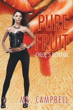 Paperback Pure Fruit: Chloe's Betrayal Book