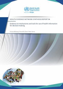 Paperback Evidence on Mechanisms and Tools for Use of Health Information for Decision-Making Book