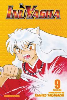 Inuyasha, Volume 09 - Book #9 of the Inuyasha (VizBIG Omnibus Series)