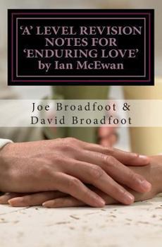 Paperback 'A' LEVEL REVISION NOTES FOR 'ENDURING LOVE' by Ian McEwan: Chapter-by-chapter study guide Book