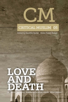 Paperback Critical Muslim 5: Love and Death Book