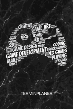 Paperback Terminplaner: Spiele Entwickler Kalender Spielentwicklung Terminkalender - Game Development Wochenplaner Spieleentwickler Wochenplan [German] Book