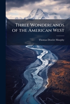 Paperback Three Wonderlands of the American West Book
