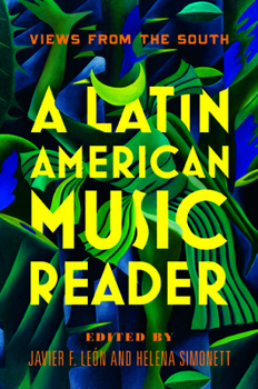 Paperback A Latin American Music Reader: Views from the South Book