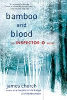 Bamboo and Blood: An Inspector O Novel - Book #3 of the Inspector O
