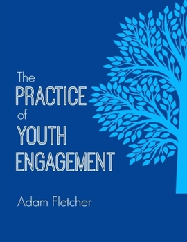 Paperback The Practice of Youth Engagement Book