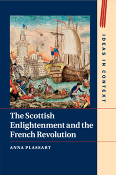Paperback The Scottish Enlightenment and the French Revolution Book