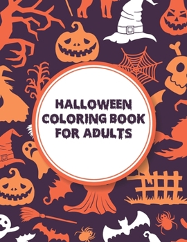 Halloween Coloring Book For Adults: Scary Creatures And Creepy Serial Killers From Classic Horror Movies Halloween Holiday Gifts for Adults, Adult Col