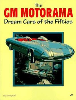 Paperback GM Motorama Dream Cars of the Fifties: Dream Cars of the Fifties Book